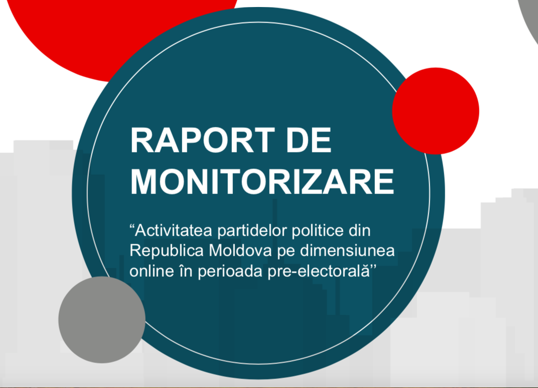 COMUNICAT DE PRESĂ: „Lansarea raportului de monitorizare: Activitatea partidelor politice din Republica Moldova pe dimensiunea online în perioada pre-electorală.”