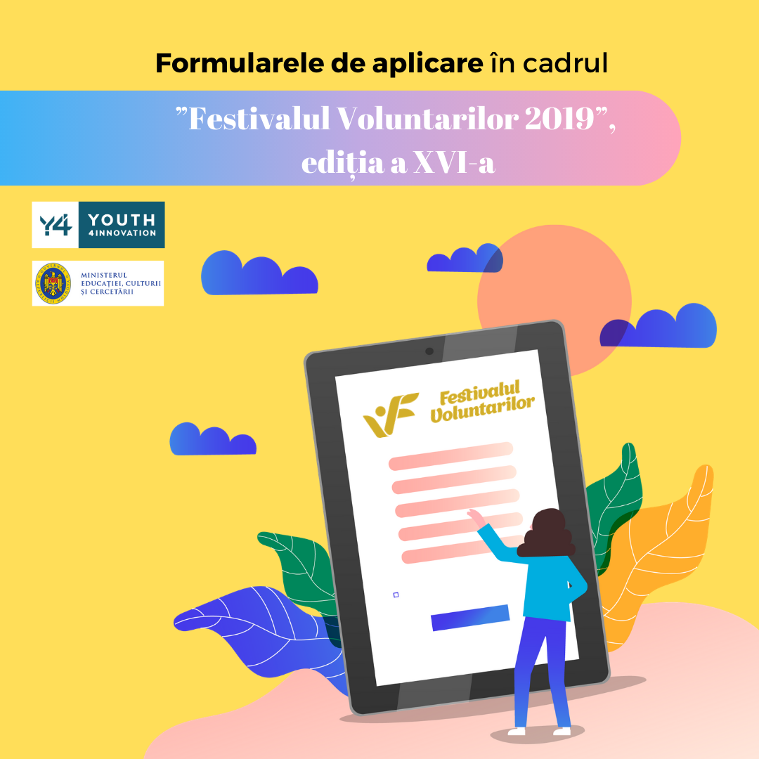 Formularele de aplicare în cadrul ”Festivalului Voluntarilor 2019”, ediția a XVI-a