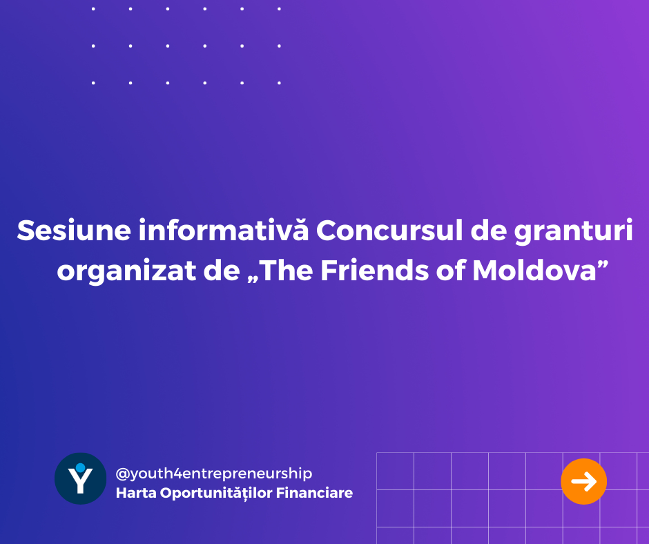 Sesiune informativă  Concursul de granturi organizat de „The Friends of Moldova”
