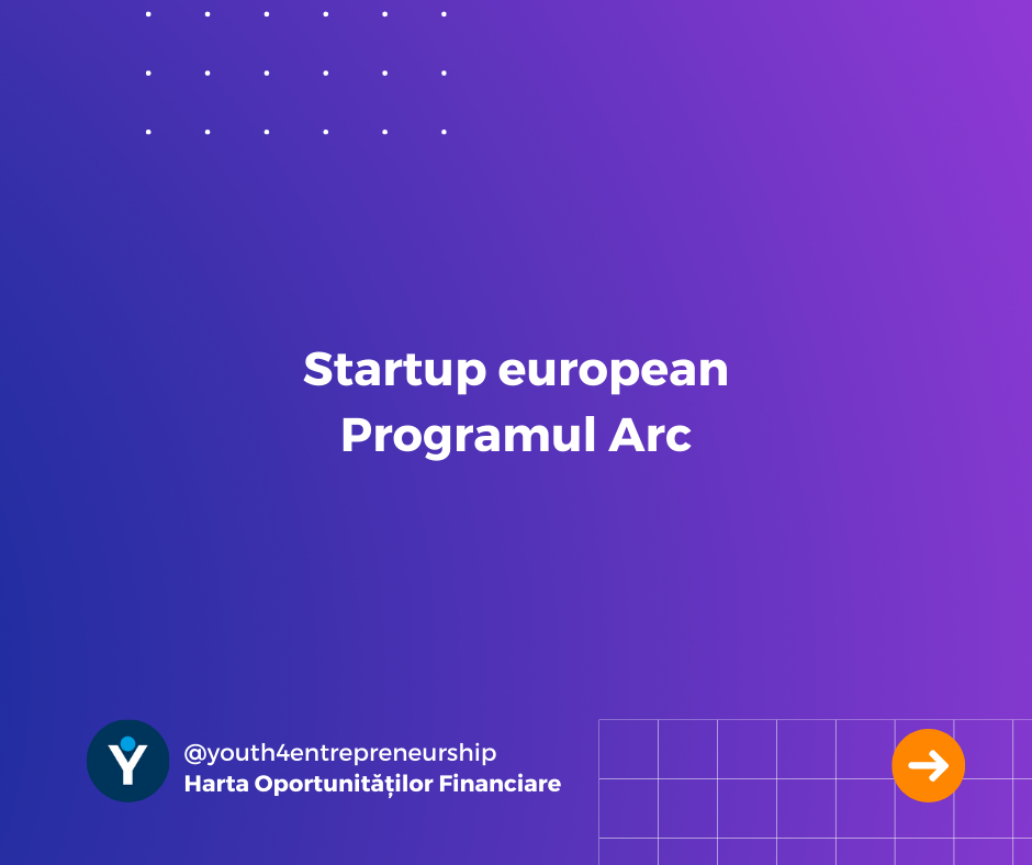 Startup European ,,Programul Arc”