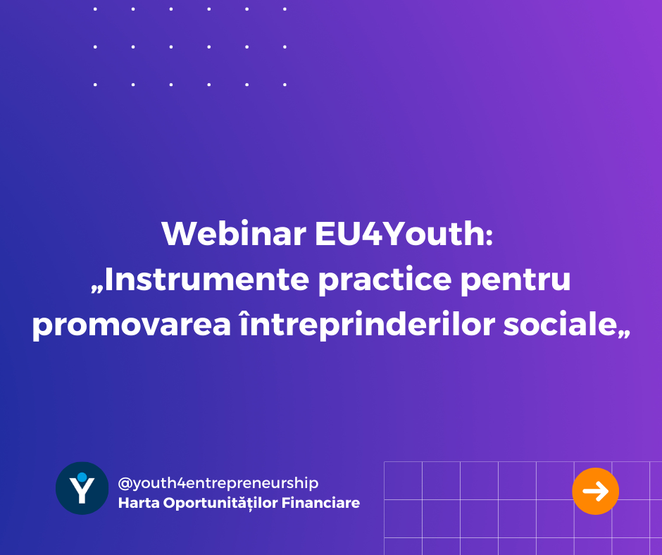 Webinar EU4Youth: Instrumente practice pentru promovarea întreprinderilor sociale