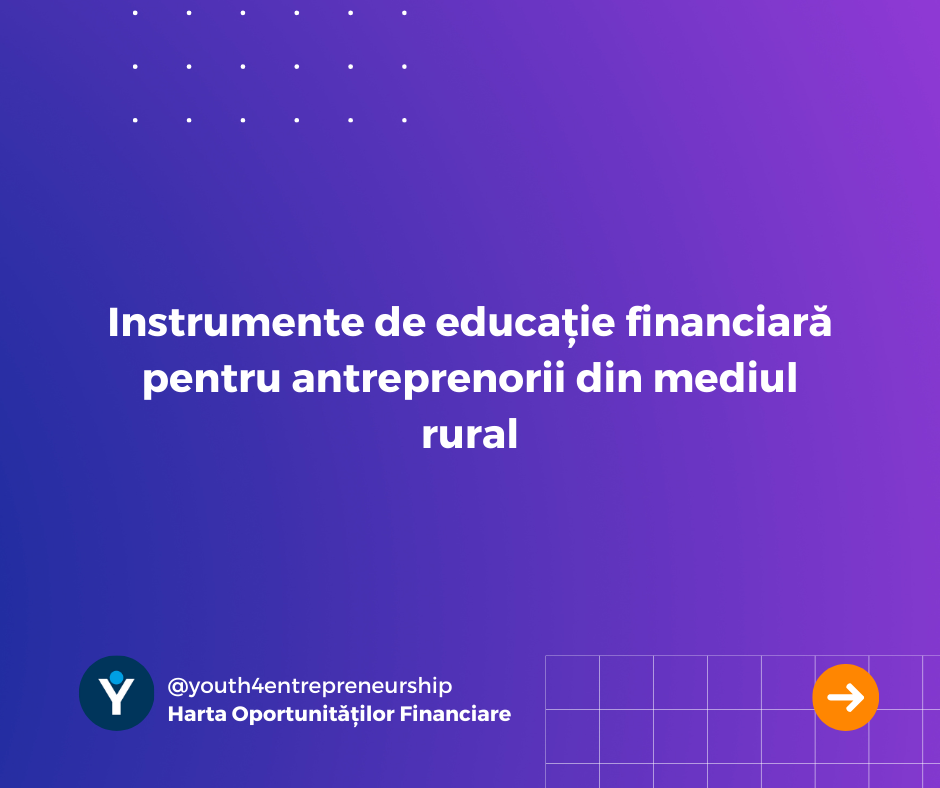 Instrumente gratuite de educație financiară pentru antreprenorii din mediul rural