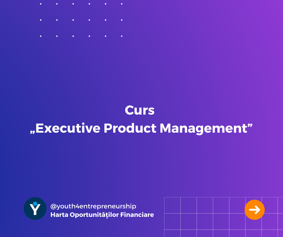Curs „Executive Product Management”