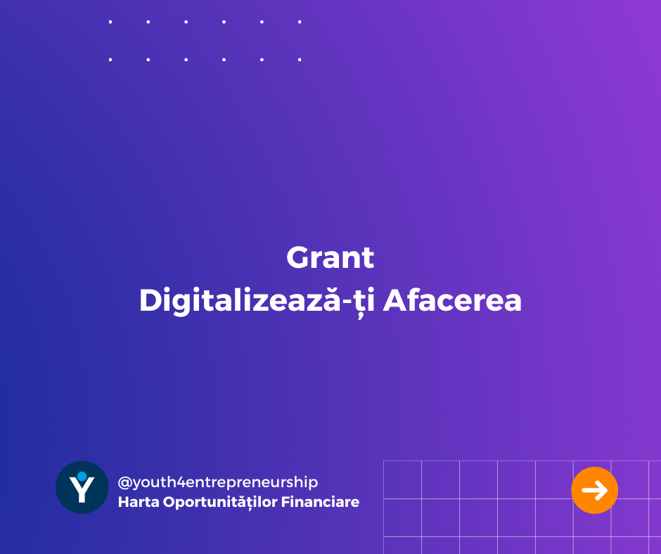 Grant: Digitalizează-ți Afacerea