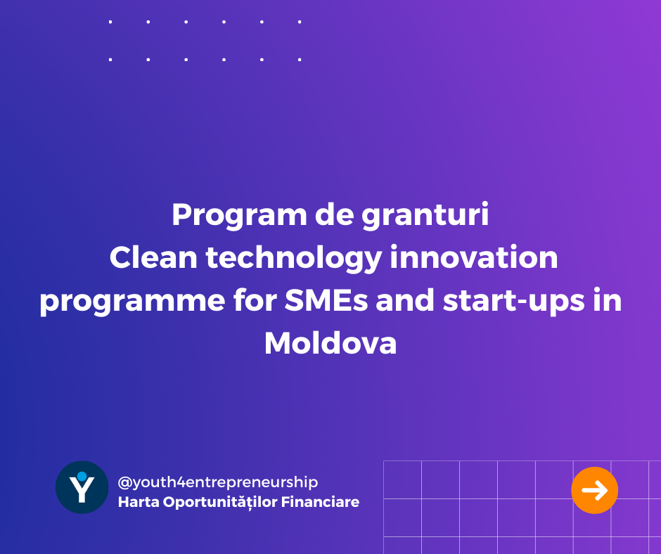 Program de grenturi: Clean technology innovation programme for SMEs and start-ups in Moldova