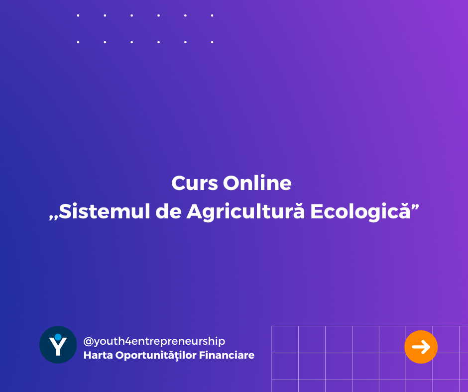 Curs Online ,,Sistemul de Agricultură Ecologică”