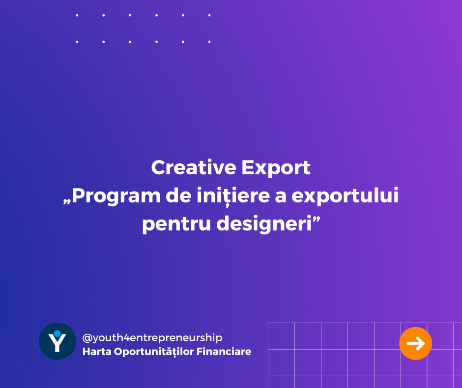 Creative Export: Program de inițiere a exportului pentru designeri