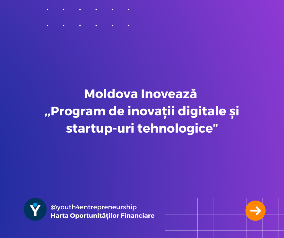 Moldova Inovează ,,Program de inovații digitale și startup-uri tehnologice”