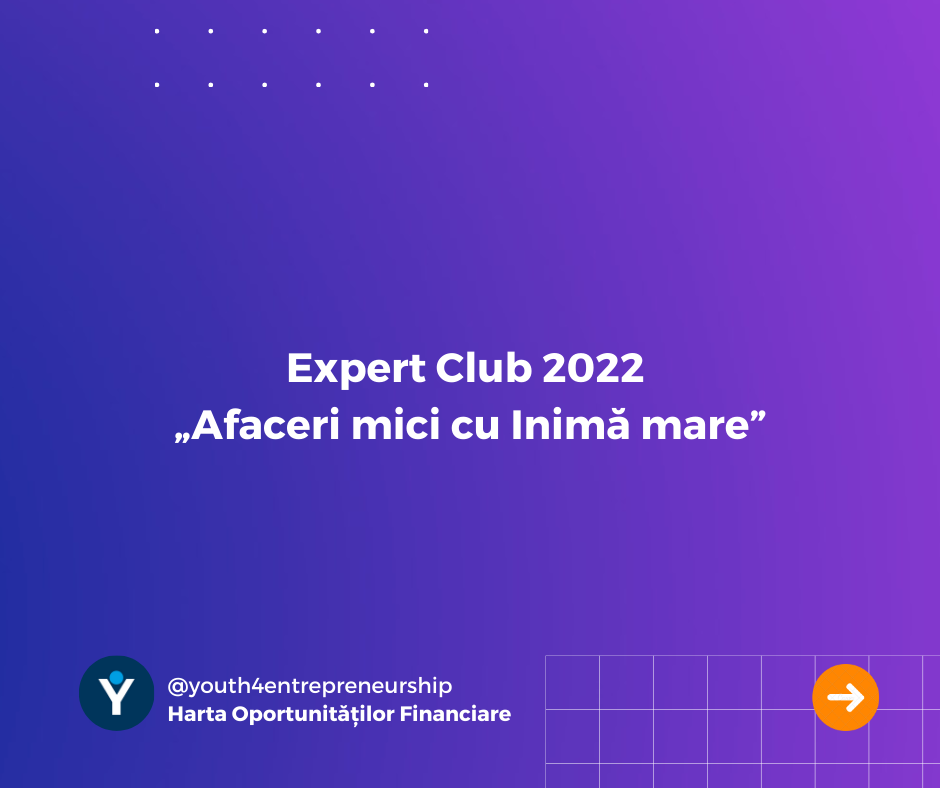 Expert Club 2022 „Afaceri mici cu Inimă mare”