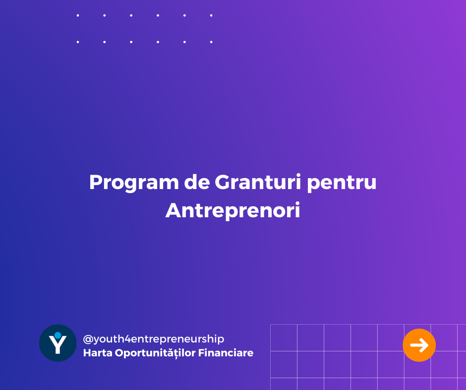 Program de Granturi pentru Antreprenori