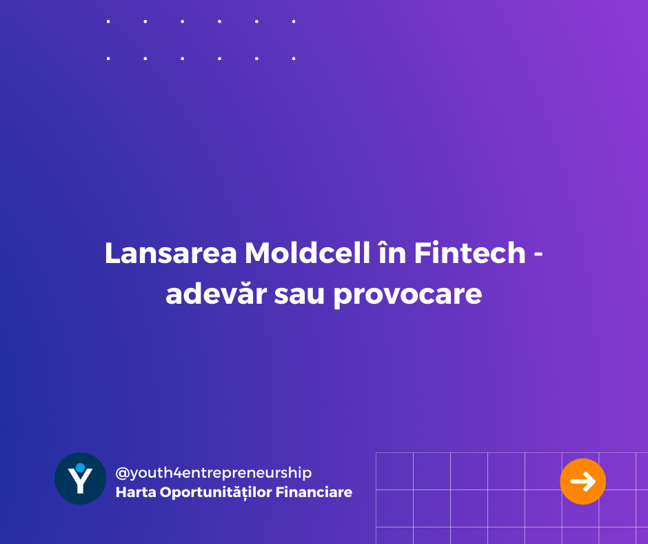 Lansarea Moldcell în Fintech – adevăr sau provocare