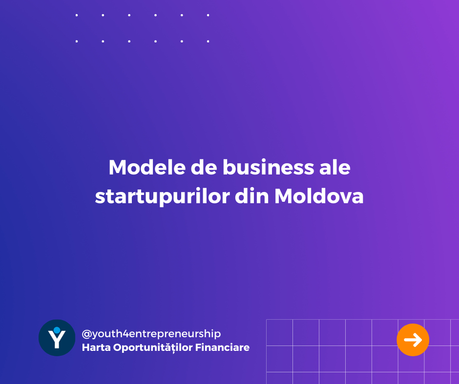 <strong>Modele de business ale startupurilor din Moldova</strong>
