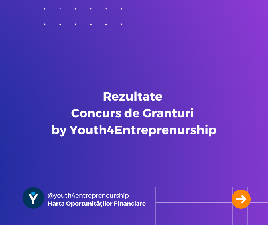 Rezultate Concurs de Granturi by Youth4Entreprenurship