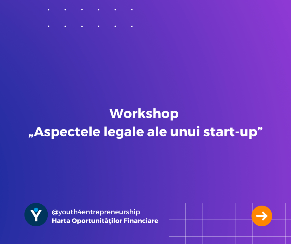 Workshop „Aspectele legale ale unui start-up”
