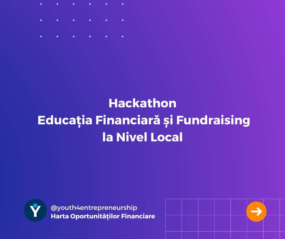 Hackathon Educația Financiară și Fundraising la Nivel Local