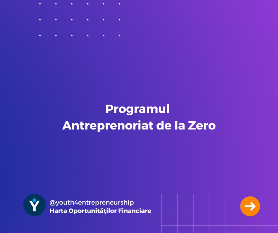 Programul Antreprenoriat de la Zero